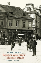 Geister aus einer kleinen Stadt - Ivan Ivanji
