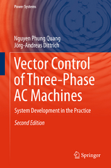 Vector Control of Three-Phase AC Machines - Nguyen Phung Quang, J&ouml;rg-Andreas Dittrich