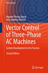 Vector Control of Three-Phase AC Machines - Nguyen Phung Quang, Jörg-Andreas Dittrich