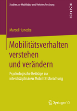 Mobilit&auml;tsverhalten verstehen und ver&auml;ndern - Marcel Hunecke