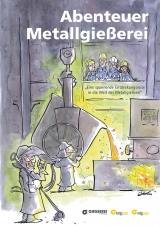 Abenteuer Metallgie&szlig;erei - Michael H&uuml;ter