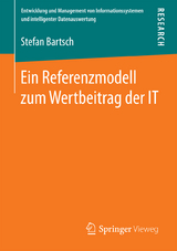 Ein Referenzmodell zum Wertbeitrag der IT - Stefan Bartsch