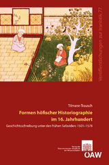 Formen h&ouml;fischer Historiographie im 16. Jahrhundert - Tilmann Trausch