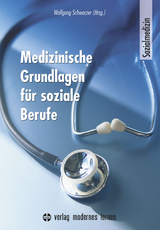 Medizinische Grundlagen f&uuml;r soziale Berufe - 