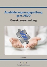 Gesetzessammlung Ausbildereignungspr&uuml;fung gem. AEVO - 