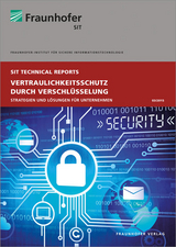 Vertraulichkeitsschutz durch Verschlüsselung - Reiner Kraft, Frank Weber, Ronald Marx, Mechthild Stöwer, Hubert Grosse-Onnebrink, Pedro Larbig, Alexander Oberle