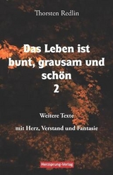 Das Leben ist bunt, grausam und sch&ouml;n Bd 2 - Thorsten Redlin