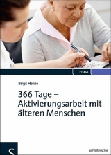 366 Tage - Aktivierungsarbeit mit &auml;lteren Menschen - Birgit Henze