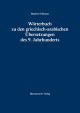 W&ouml;rterbuch zu den griechisch-arabischen &Uuml;bersetzungen des 9. Jahrhunderts - Manfred Ullmann