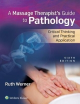 Massage Therapist’s Guide to Pathology - Werner, Ruth