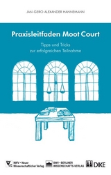Praxisleitfaden Moot Court - Jan-Gero Alexander Hannemann
