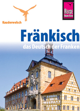 Reise Know-How Sprachf&uuml;hrer Fr&auml;nkisch - das Deutsch der Franken - Jens Sobisch