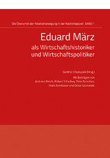 Eduard M&auml;rz als Wirtschaftshistoriker und Wirtschaftspolitiker - 