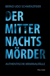 Der Miternachtsm&ouml;rder - Bernd U Schwenzfeier