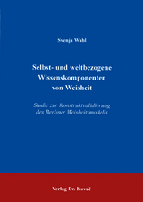 Selbst- und weltbezogene Wissenskomponenten von Weisheit - Svenja Wahl