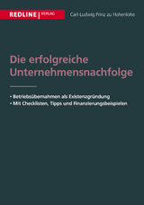 Die erfolgreiche Unternehmensnachfolge - Prinz zu Hohenlohe, Carl-Ludwig