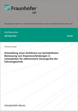 Entwicklung eines Verfahrens zur betriebsfesten Bemessung von Einpressverbindungen in Leiterplatten f&uuml;r elektronische Steuerger&auml;te der Fahrzeugtechnik - Thomas Kimpel