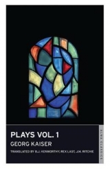 Plays: Vol 1 - Kaiser, Georg