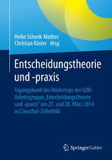 Entscheidungstheorie und &ndash;praxis - 