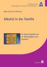 Alkohol in der Familie - Waltraud Hörauf