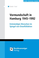 Vormundschaft in Hamburg 1945-1992 - Barbara D&uuml;nkel, Verena Fesel