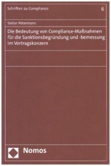 Die Bedeutung von Compliance-Ma&szlig;nahmen f&uuml;r die Sanktionsbegr&uuml;ndung und -bemessung im Vertragskonzern - Stefan Petermann
