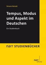 Tempus, Modus und Aspekt im Deutschen - Simone Heinold