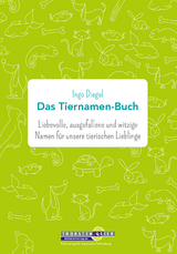 Das Tiernamen-Buch - Ingo Diegel
