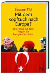 Mit dem Kopftuch nach Europa? - Tibi, Bassam