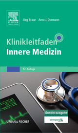 Klinikleitfaden Innere Medizin - Braun, Jörg; Dormann, Arno J.
