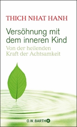 Versöhnung mit dem inneren Kind -  Thich Nhat Hanh