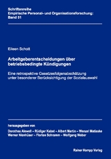 Arbeitgeberentscheidungen &uuml;ber betriebsbedingte K&uuml;ndigungen -  Eileen Schott