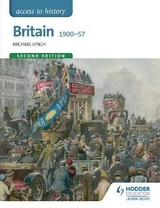 Access to History: Britain 1900-57 Second Edition - Lynch, Michael