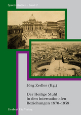 Der Heilige Stuhl in den internationalen Beziehungen 1870&ndash;1939 - 