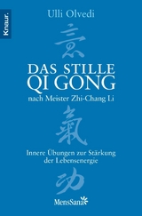 Das stille Qi Gong nach Meister Zhi-Chang Li - Ulli Olvedi
