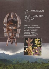 Orchidaceae of West - Central Africa (Southern Chad, Cameroon, Central African Republic, Sao Tom&eacute; and Principe, Equatorial Guinea, Gabon, Republic of the Congo, Democratic Republic of the Congo, Northern Angola). - Dariusz L. Szlachetko, Joanna Mytnik-Ejsmont, Przemyslaw Baranow, Elzbieta Grochoka
