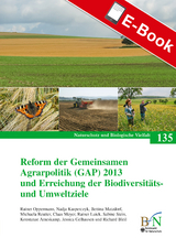 Reform der Gemeinsamen Agrarpolitik (GAP) 2013 und Erreichung der Biodiversit&auml;ts- und Umweltziele