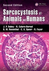 Sarcocystosis of Animals and Humans - Dubey, J. P.; Dubey, J.P.; Calero-Bernal, R.; Rosenthal, B.M.; Speer, C.A.