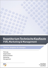 Repetitorium Technische Kaufleute - Aline Berger, Ivo Ledergerber, Lukas M&uuml;ller