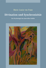 Divination und Synchronizit&auml;t - Marie-Louise Von Franz