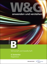 W&G - anwenden und verstehen / W&G - anwenden und verstehen, B-Profil, 6. Semester, Bundle mit digitalen Lösungen - 