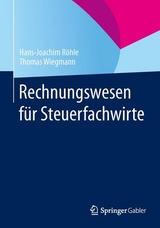 Rechnungswesen f&uuml;r Steuerfachwirte - Hans-Joachim R&ouml;hle, Thomas Wiegmann