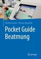 Pocket Guide Beatmung - Reinhard Larsen, Thomas Ziegenfu&szlig;