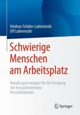 Schwierige Menschen am Arbeitsplatz - Heidrun Sch&uuml;ler-Lubienetzki, Ulf Lubienetzki