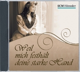 Weil mich festh&auml;lt deine starke Hand