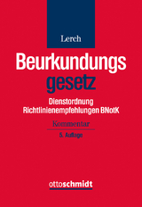 Beurkundungsgesetz. Dienstordnung Richtlinienempfehlungen BNotK - Klaus Lerch