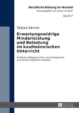 Erwartungswidrige Minderleistung und Belastung im kaufmaennischen Unterricht - Tobias Kärner
