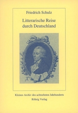Litterarische Reise durch Deutschland - Friedrich Schulz