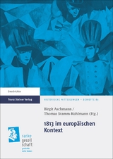 1813 im europ&auml;ischen Kontext - 
