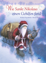 Wie Sankt Nikolaus einen Gehilfen fand - Siegenthaler, Kathrin